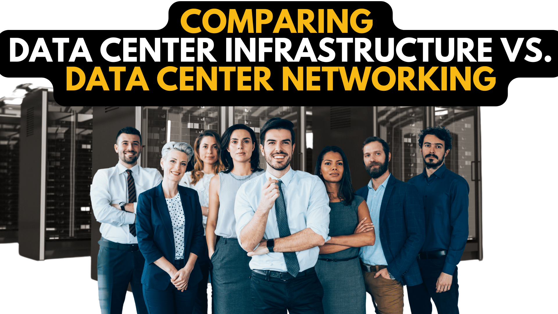 Comparing Data Center Infrastructure vs. Data Center Networking