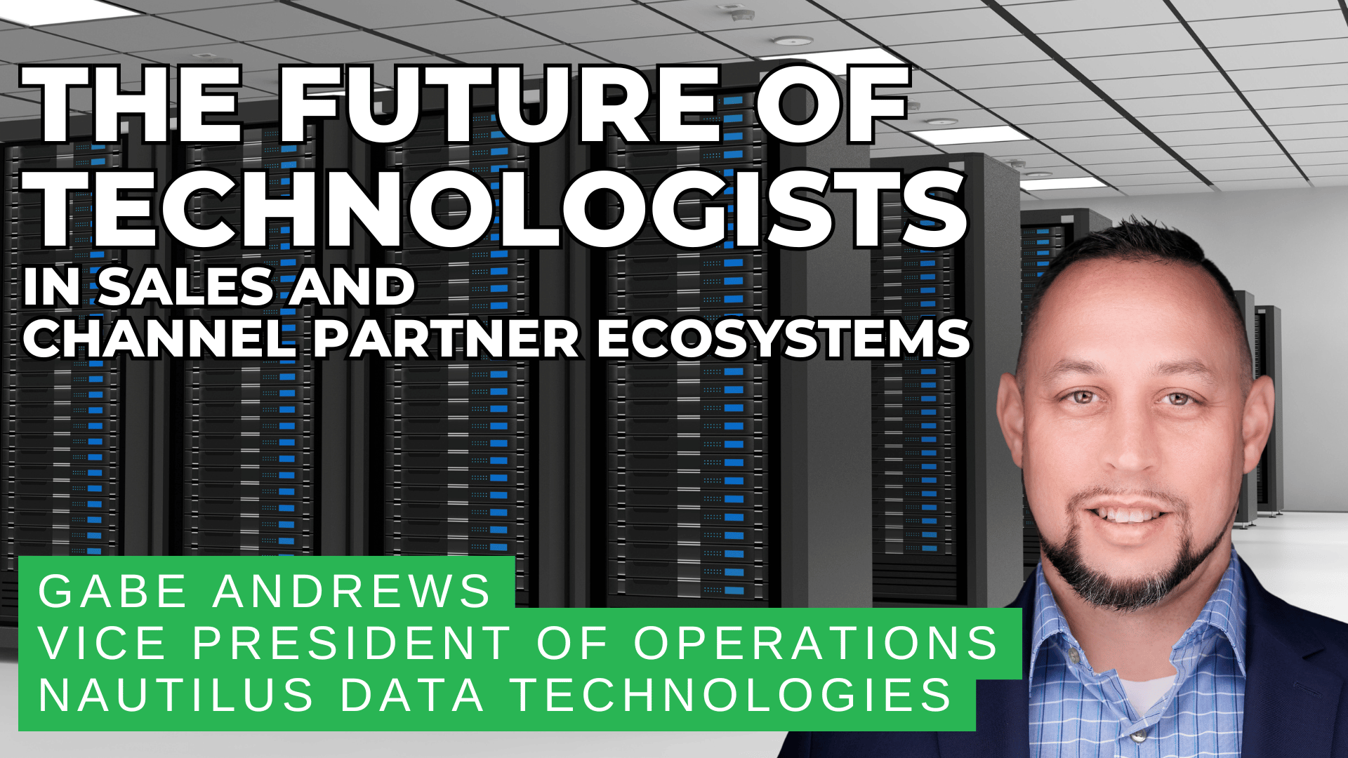The Future of Data Center Technologists in Sales and Channel Partner ...