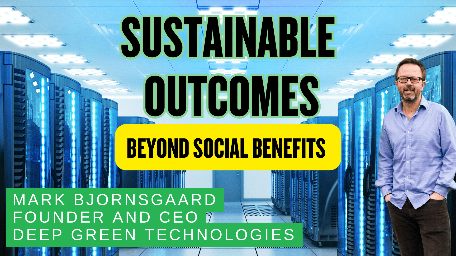 Why Sustainable Data Centers Bring (Much) Better Outcomes Beyond Social ...