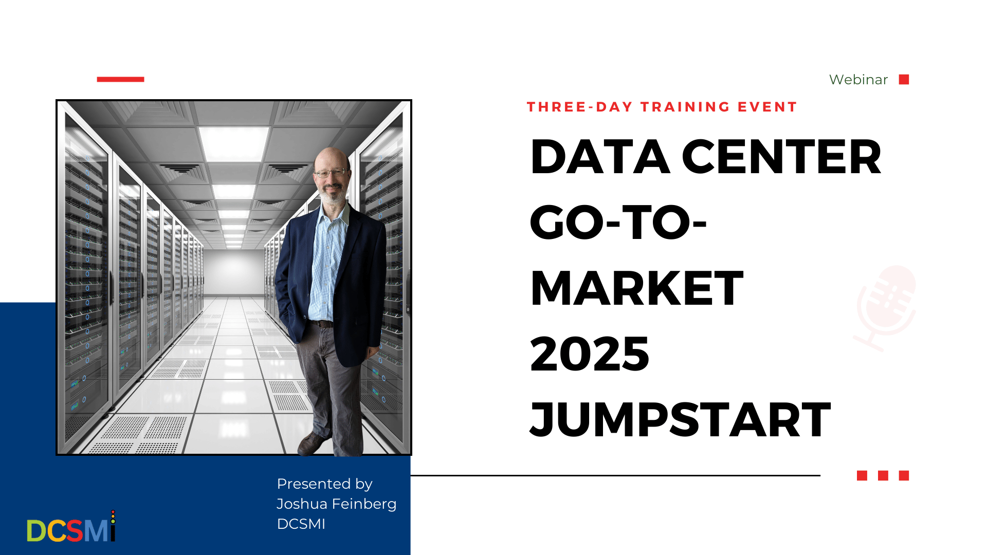 Watch the Webinar Recording: Data Center Go-to-Market 2025 Jumpstart Watch the Webinar Recording: Data Center Go-to-Market 2025 Jumpstart