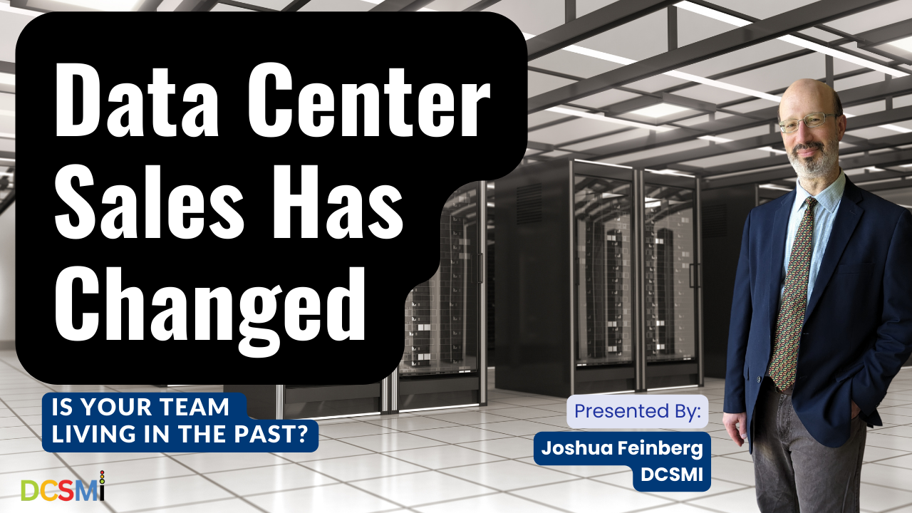 Watch “Data Center Sales Has Changed: Is Your Team Living In The Past?” (Webinar Recording)