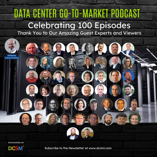 Celebrating 100 Episodes of the Data Center Go-to-Market Podcast!